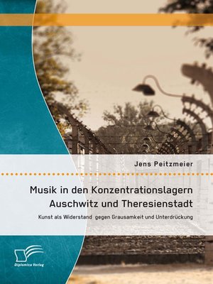 cover image of Musik in den Konzentrationslagern Auschwitz und Theresienstadt